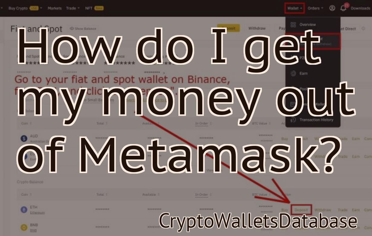 How do I get my money out of Metamask?