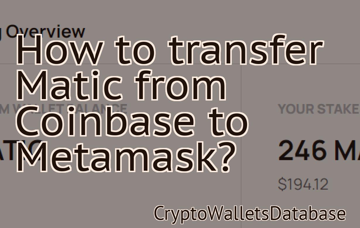 How to transfer Matic from Coinbase to Metamask?