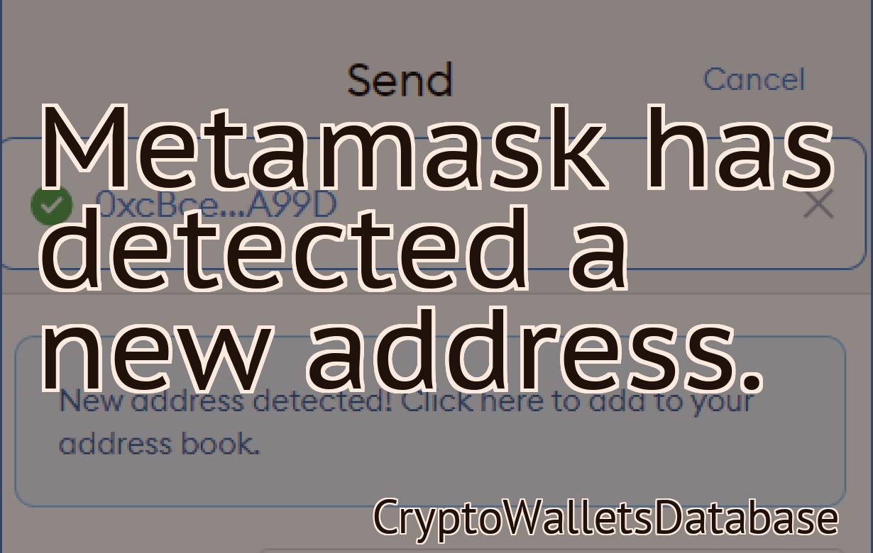 Metamask has detected a new address.