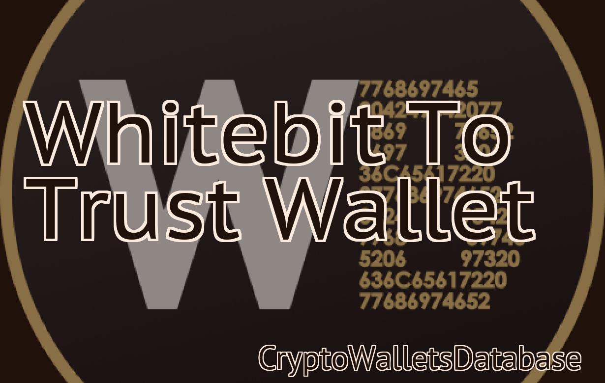 Whitebit To Trust Wallet