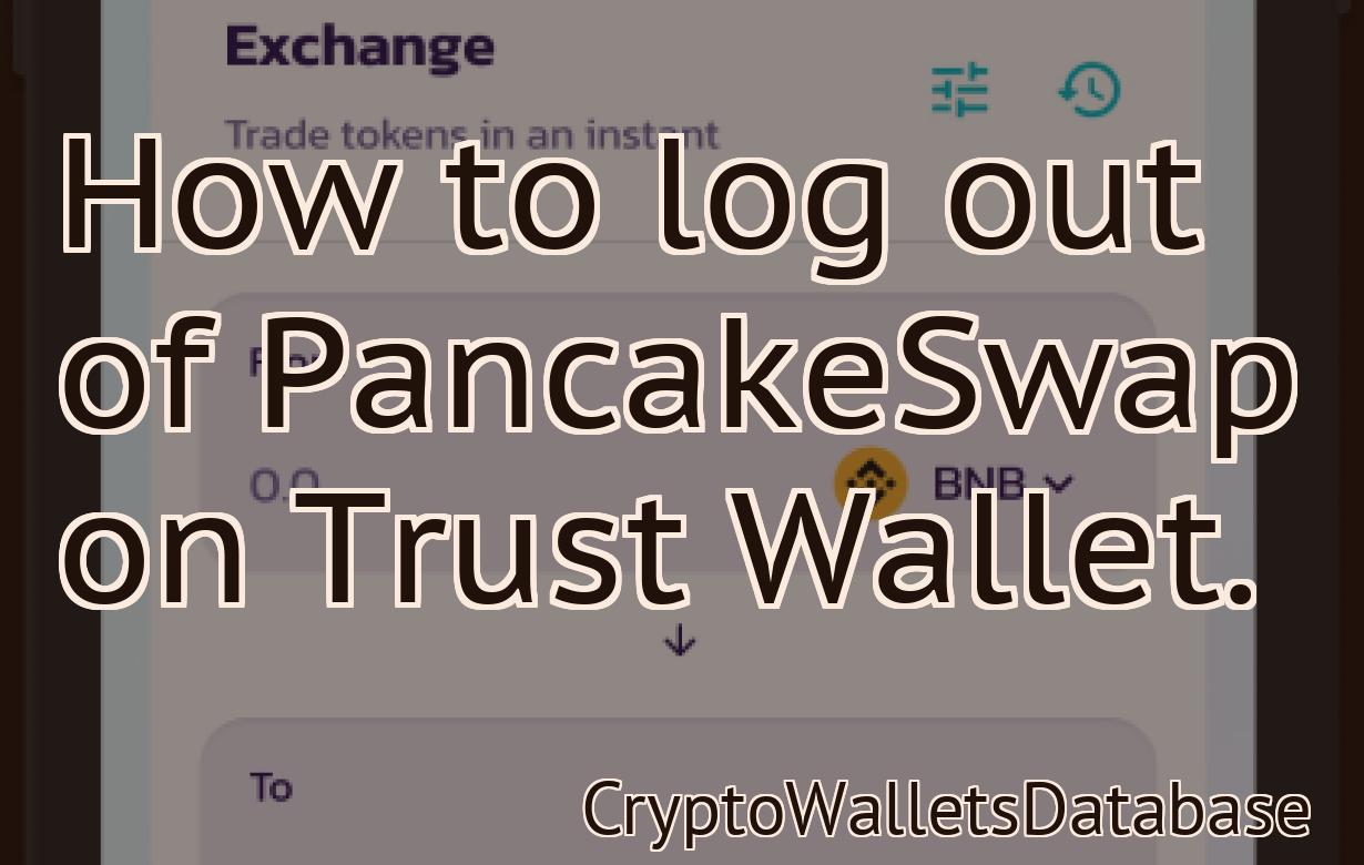 How to log out of PancakeSwap on Trust Wallet.