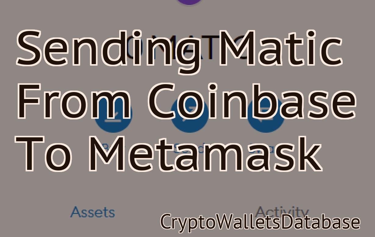 Sending Matic From Coinbase To Metamask
