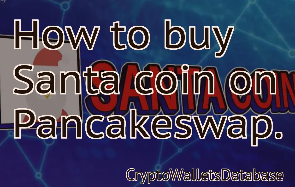 How to buy Santa coin on Pancakeswap.