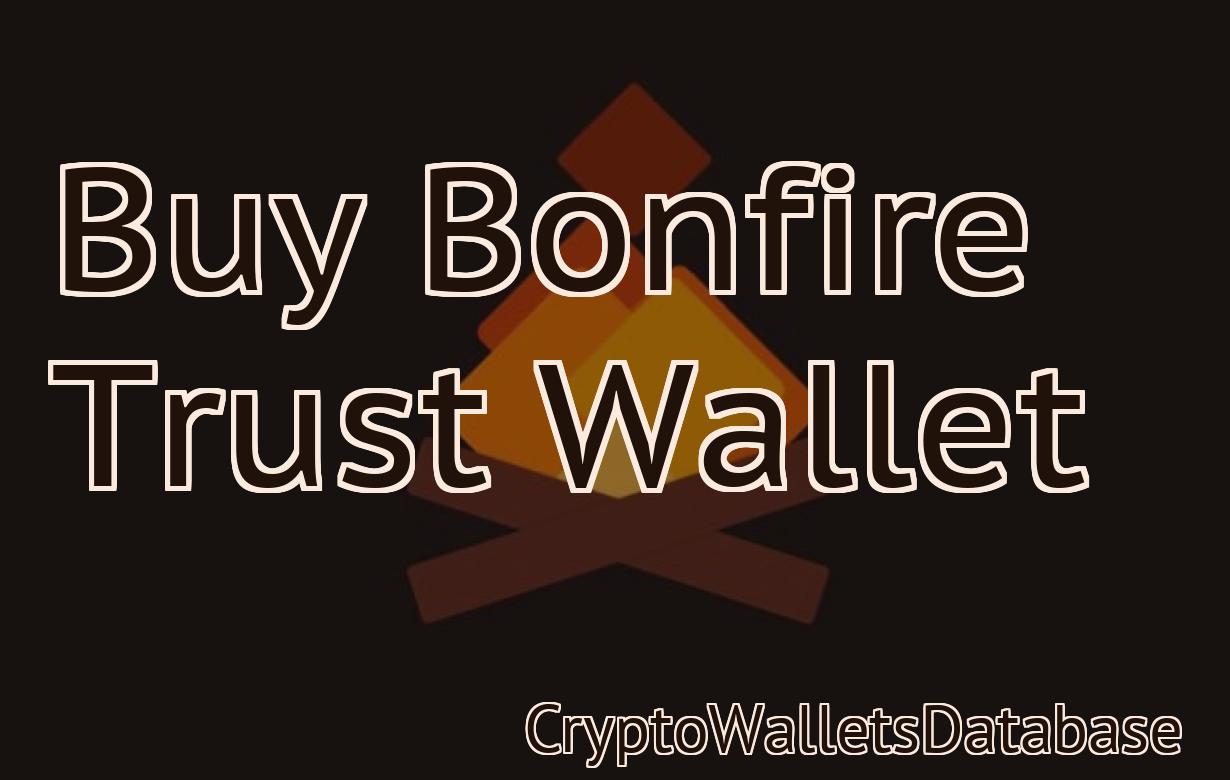 Buy Bonfire Trust Wallet