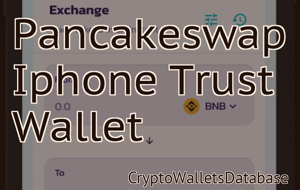 Pancakeswap Iphone Trust Wallet