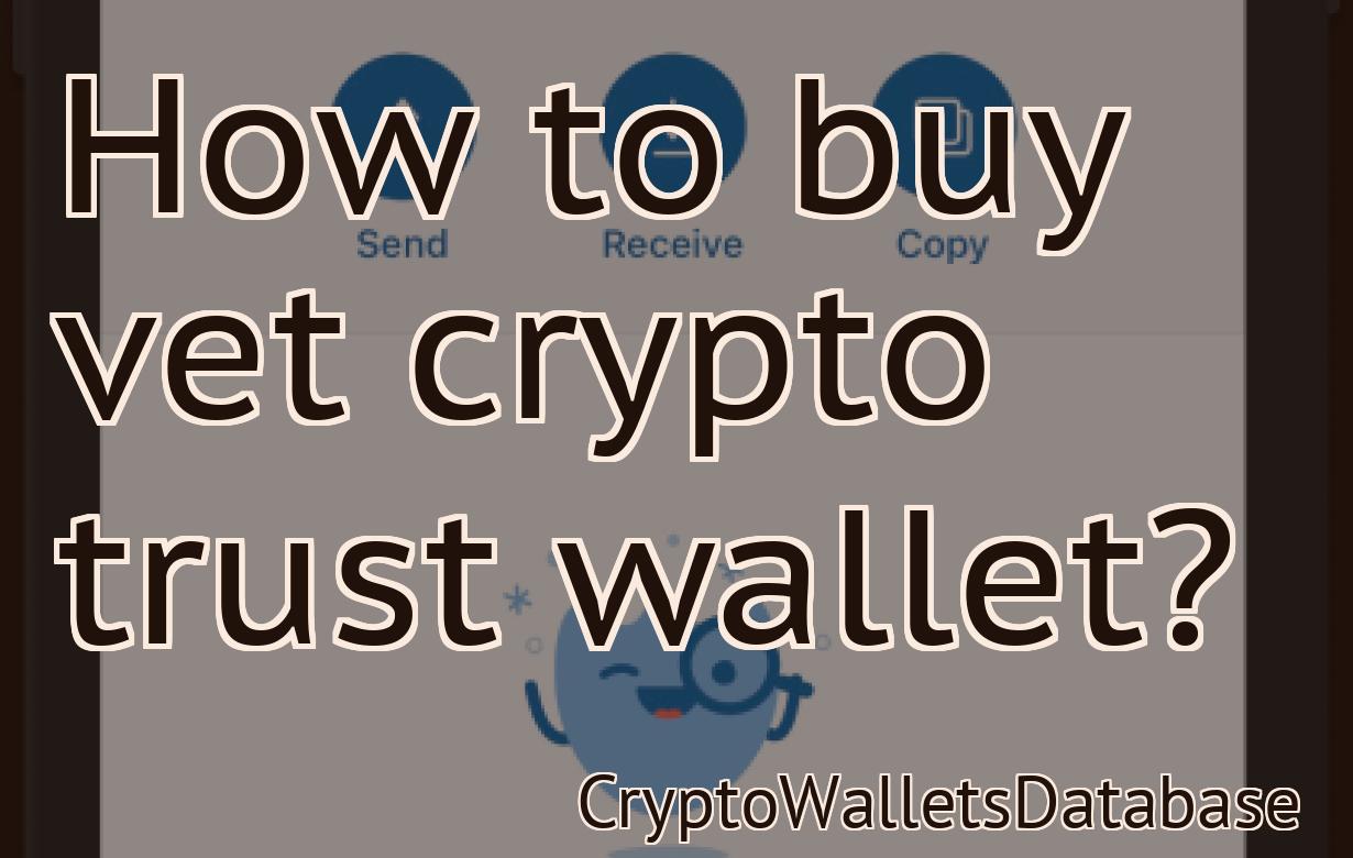 How to buy vet crypto trust wallet?
