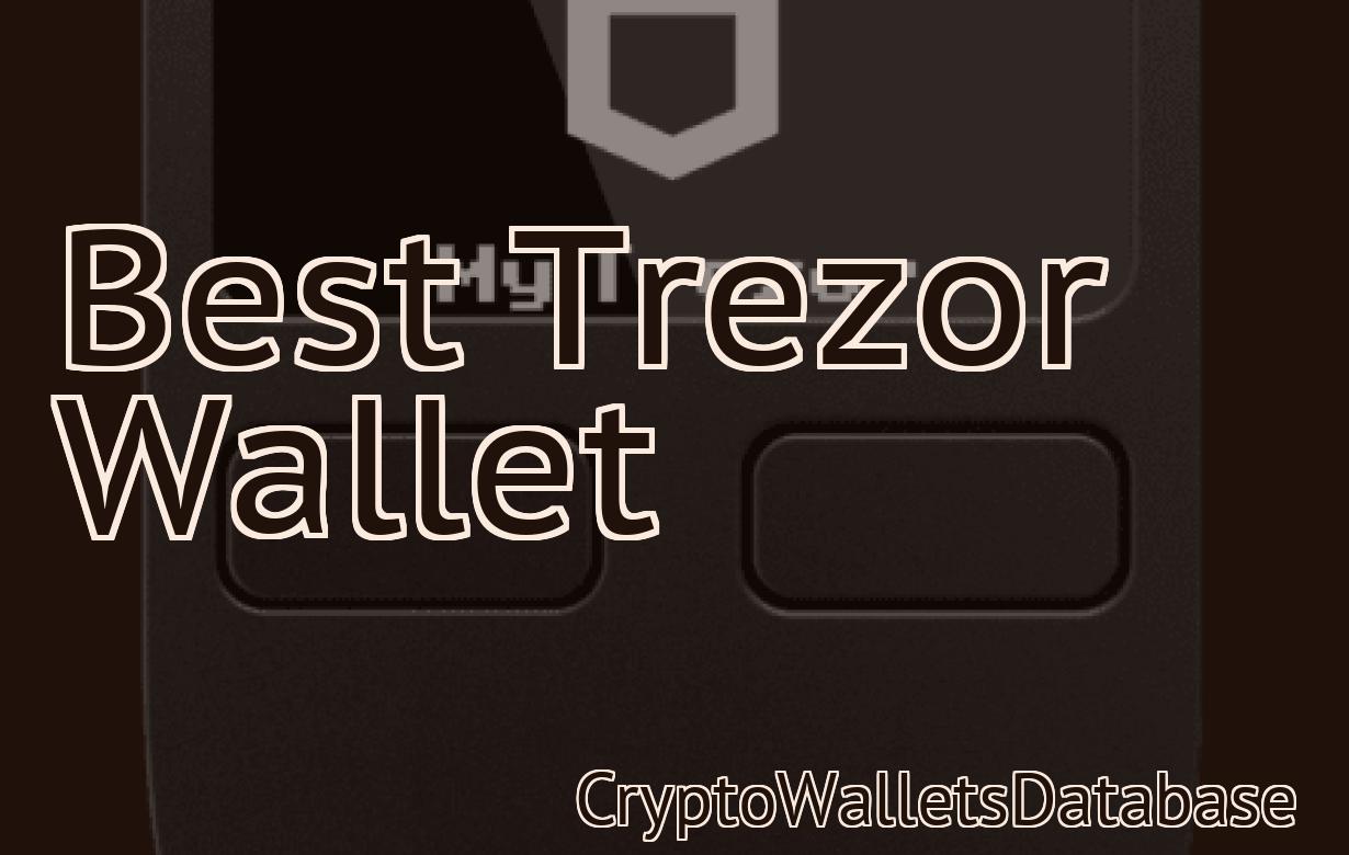 Best Trezor Wallet