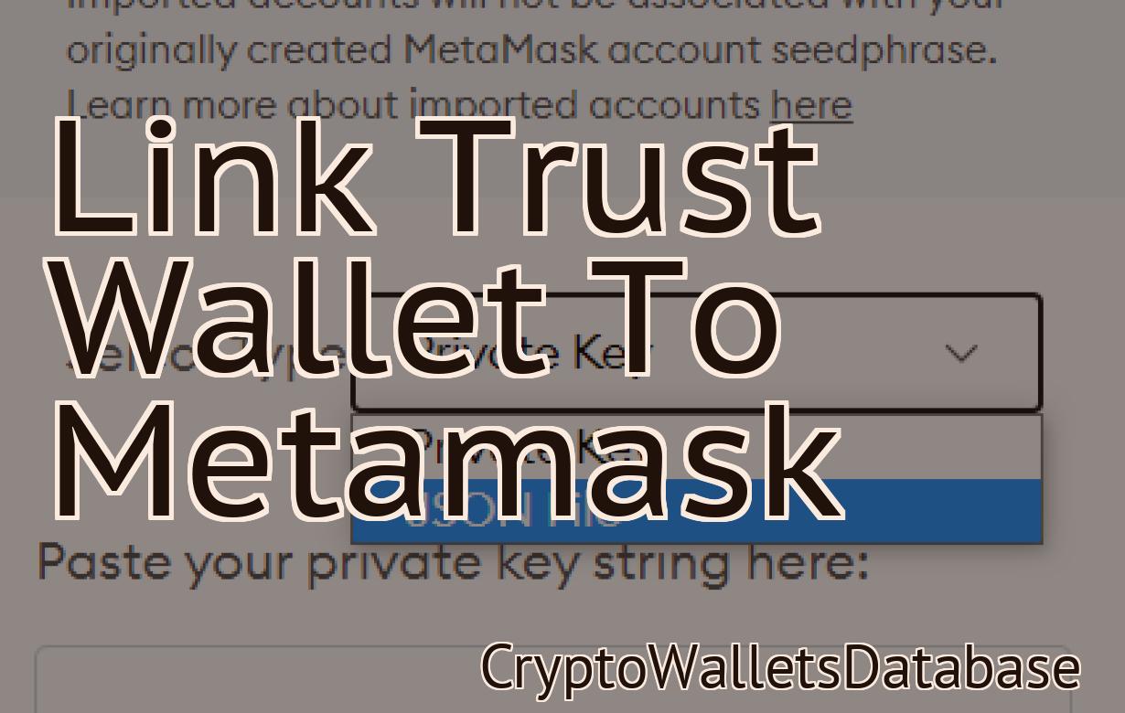 Link Trust Wallet To Metamask