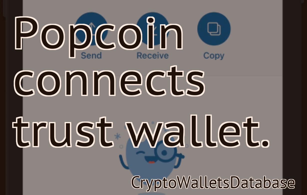 Popcoin connects trust wallet.