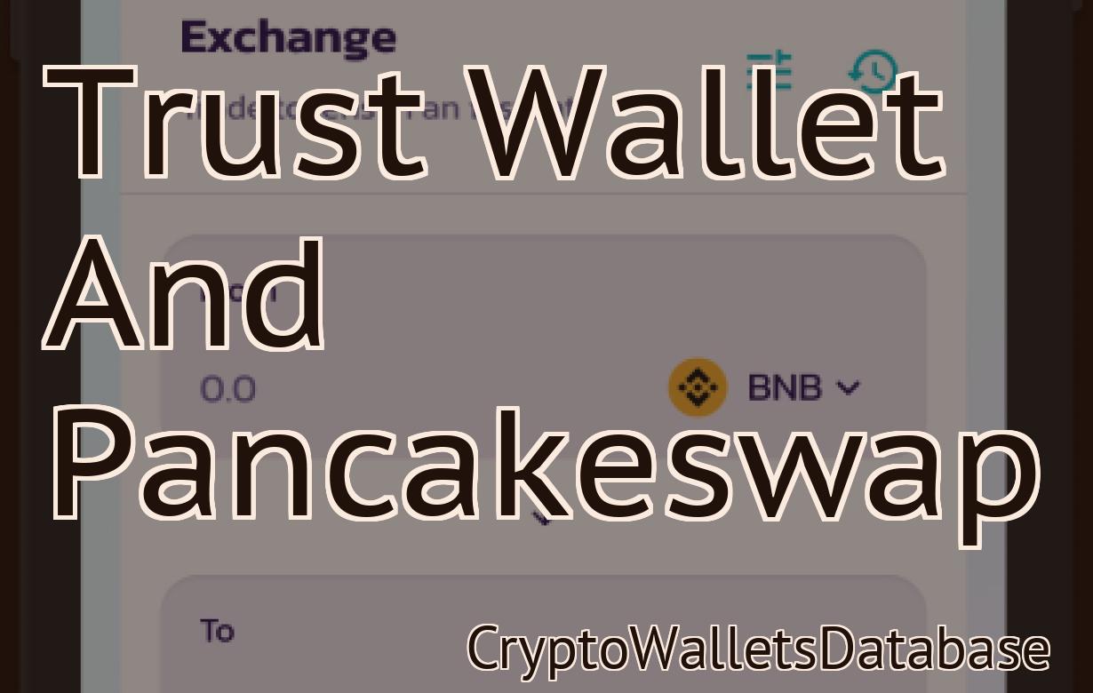 Trust Wallet And Pancakeswap
