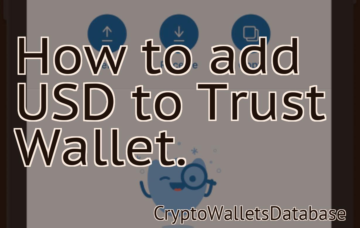 How to add USD to Trust Wallet.