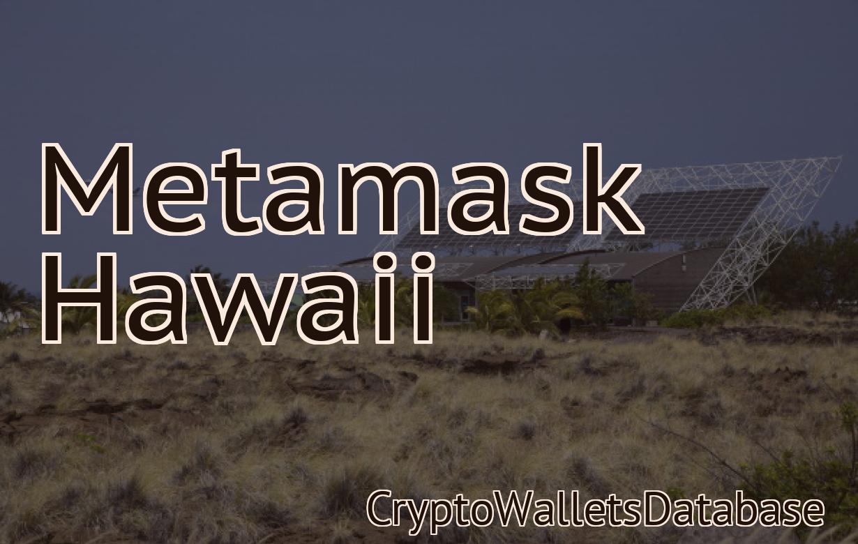 Metamask Hawaii