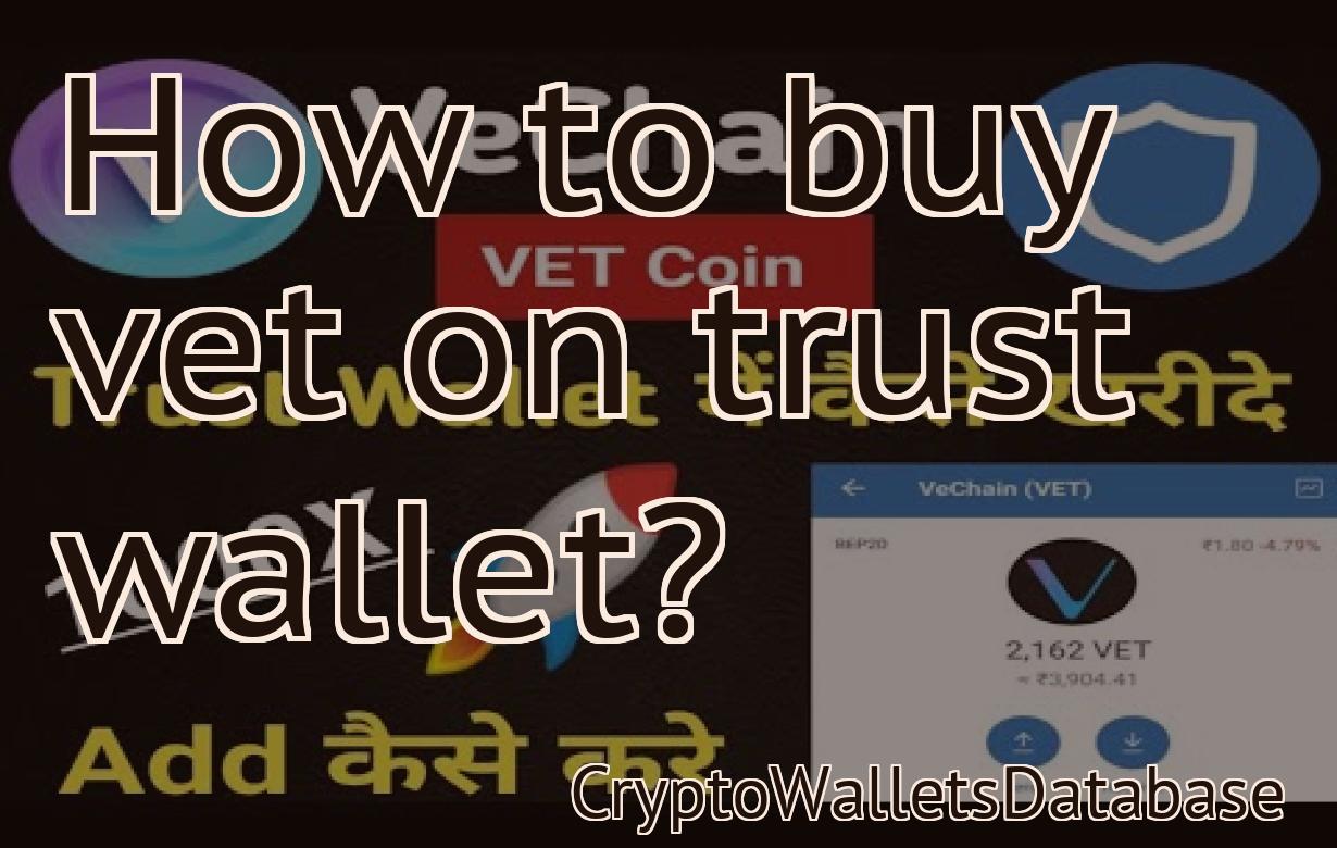 How to buy vet on trust wallet?