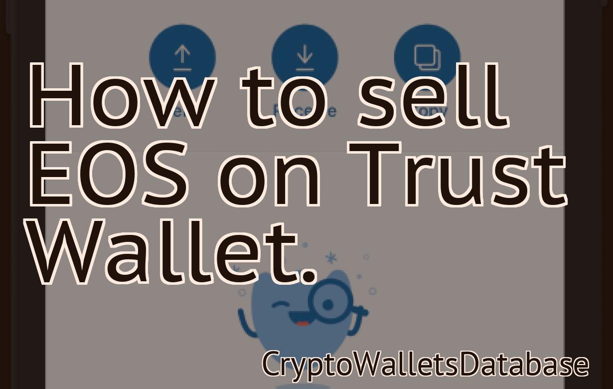 How to sell EOS on Trust Wallet.
