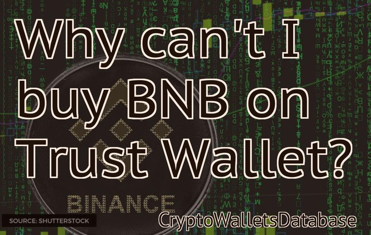 Why can't I buy BNB on Trust Wallet?