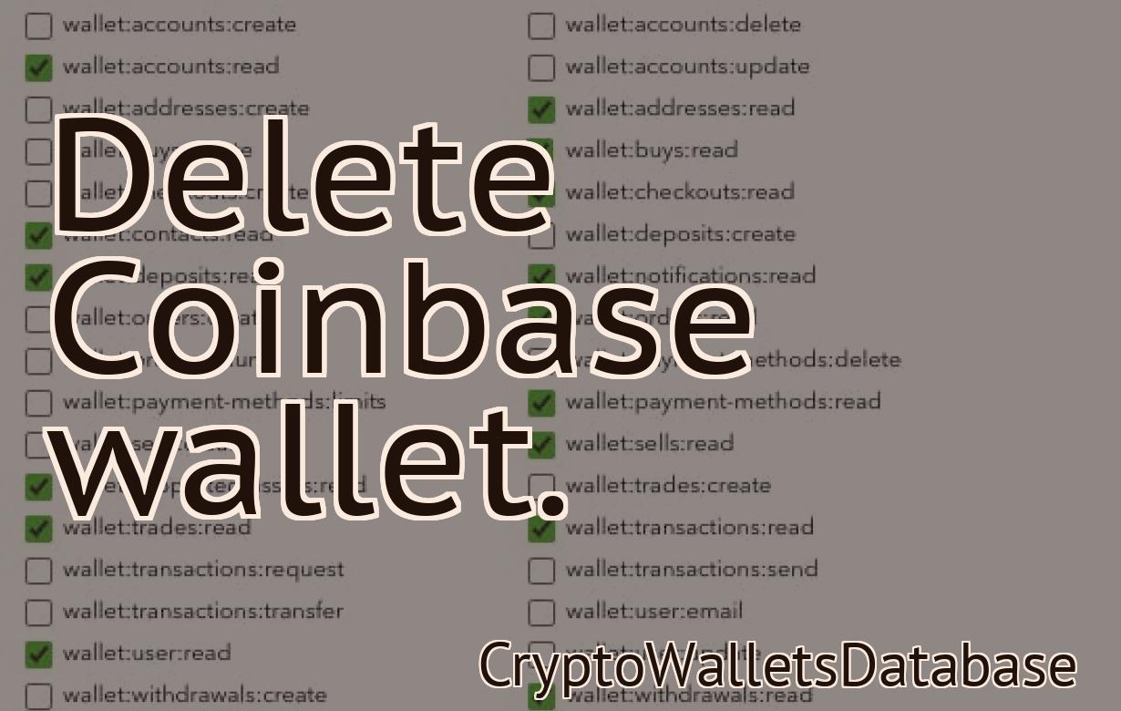 Delete Coinbase wallet.