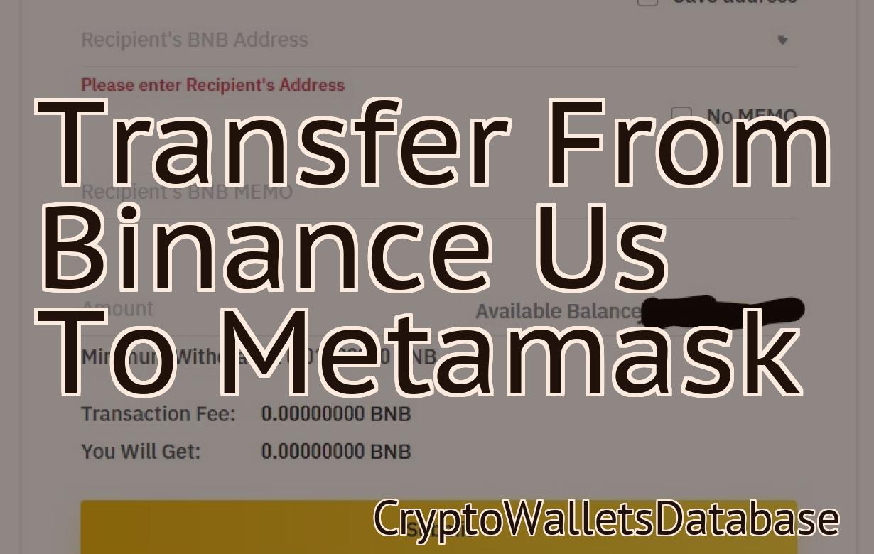 Transfer From Binance Us To Metamask
