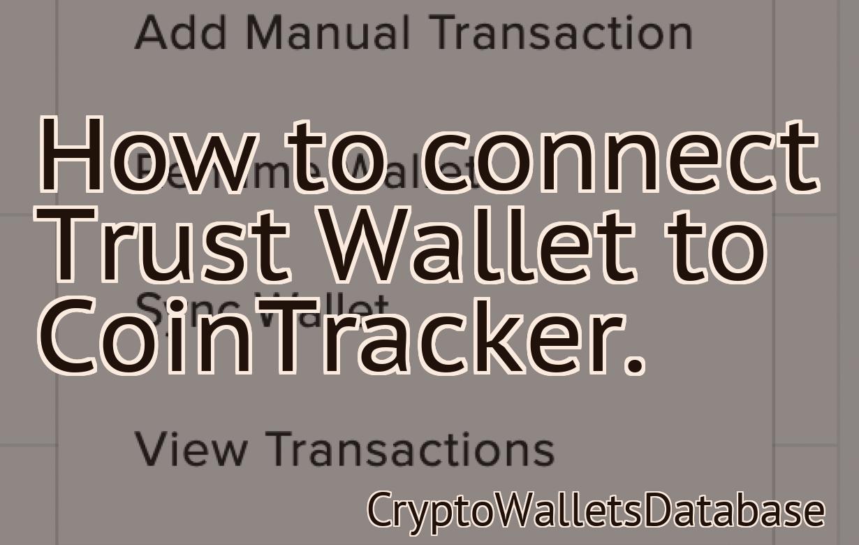 How to connect Trust Wallet to CoinTracker.