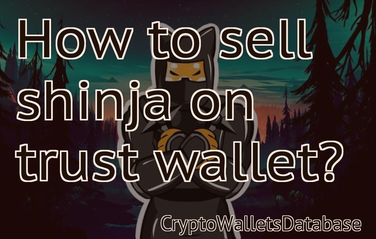 How to sell shinja on trust wallet?