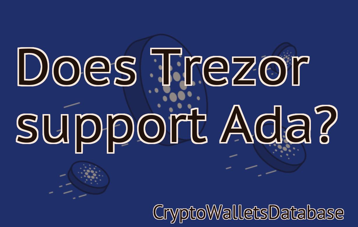 Does Trezor support Ada?