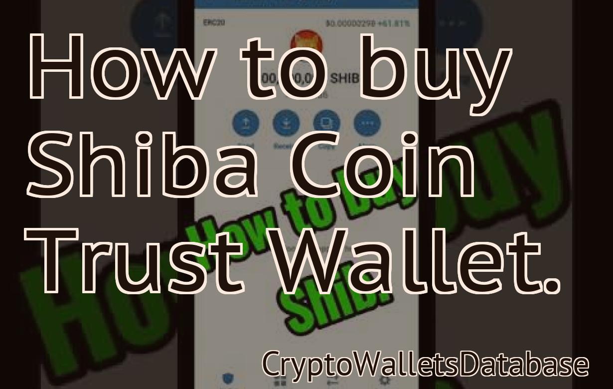 How to buy Shiba Coin Trust Wallet.