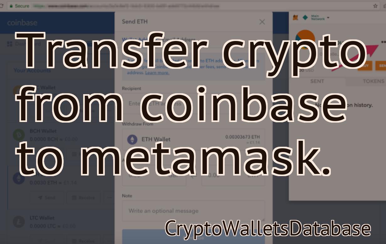 Transfer crypto from coinbase to metamask.