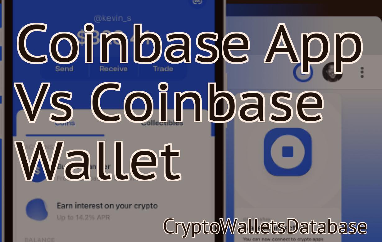 Coinbase App Vs Coinbase Wallet
