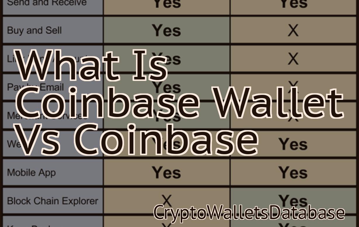 What Is Coinbase Wallet Vs Coinbase