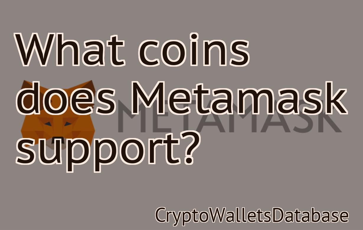 What coins does Metamask support?