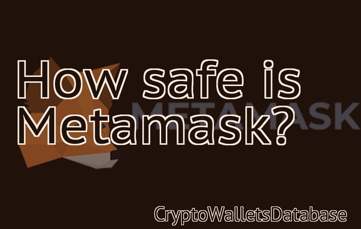 How safe is Metamask?