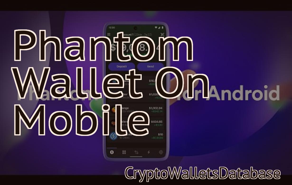 Phantom Wallet On Mobile