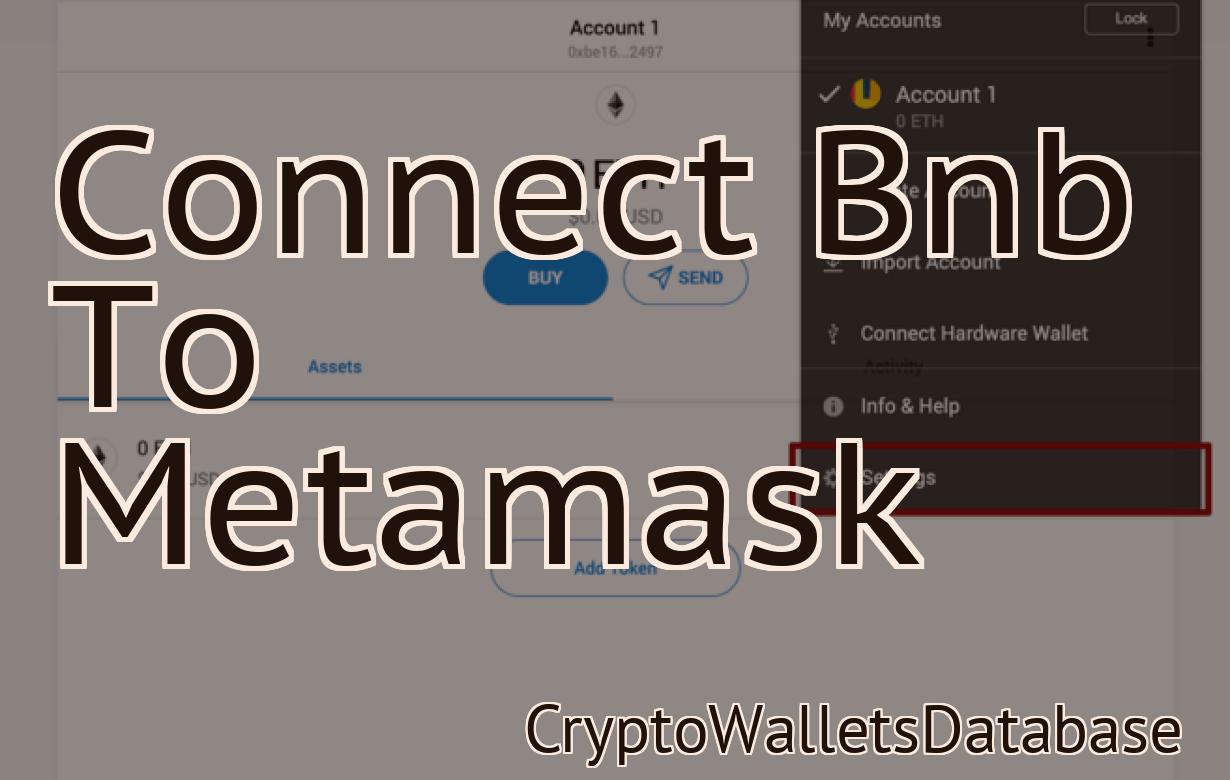 Connect Bnb To Metamask