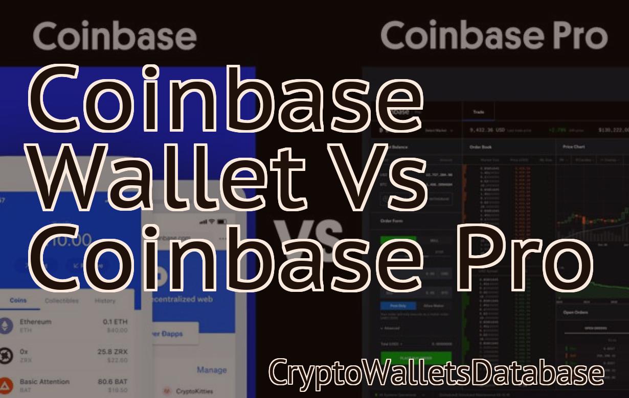 Coinbase Wallet Vs Coinbase Pro