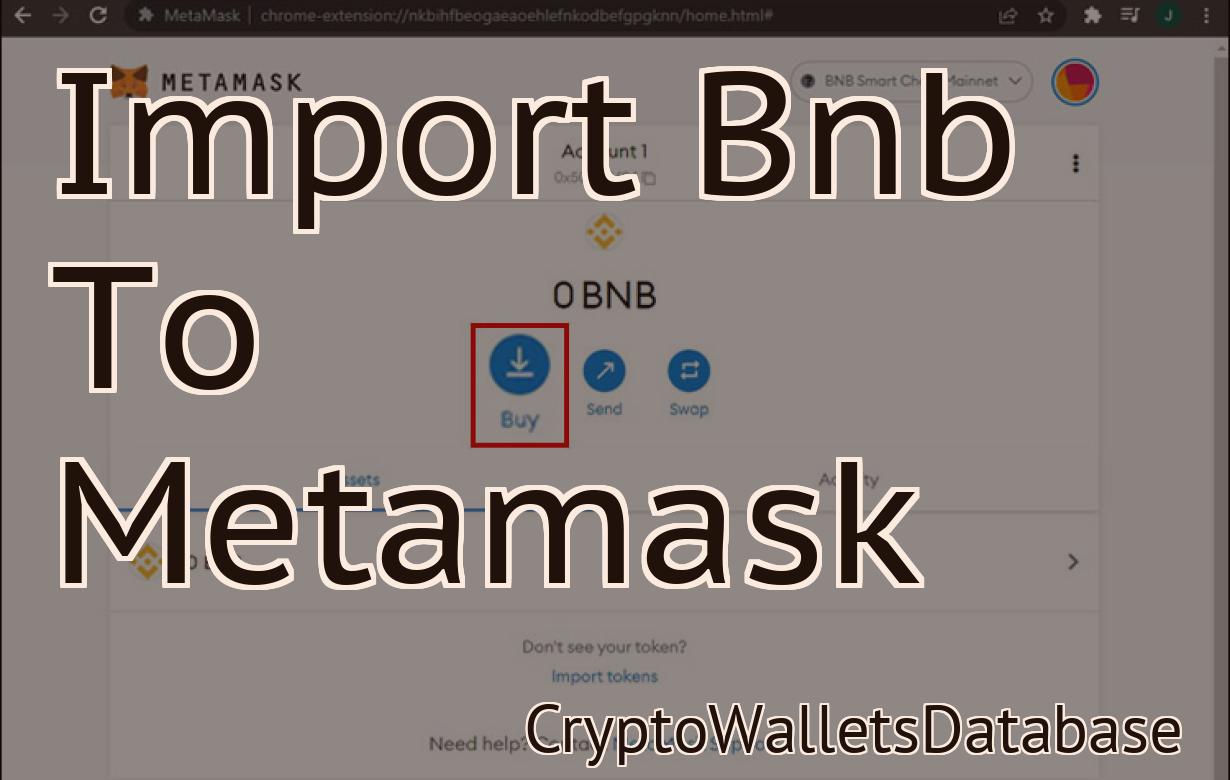 Import Bnb To Metamask
