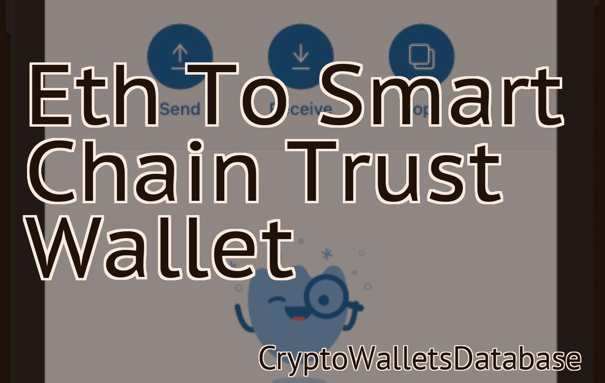 Eth To Smart Chain Trust Wallet