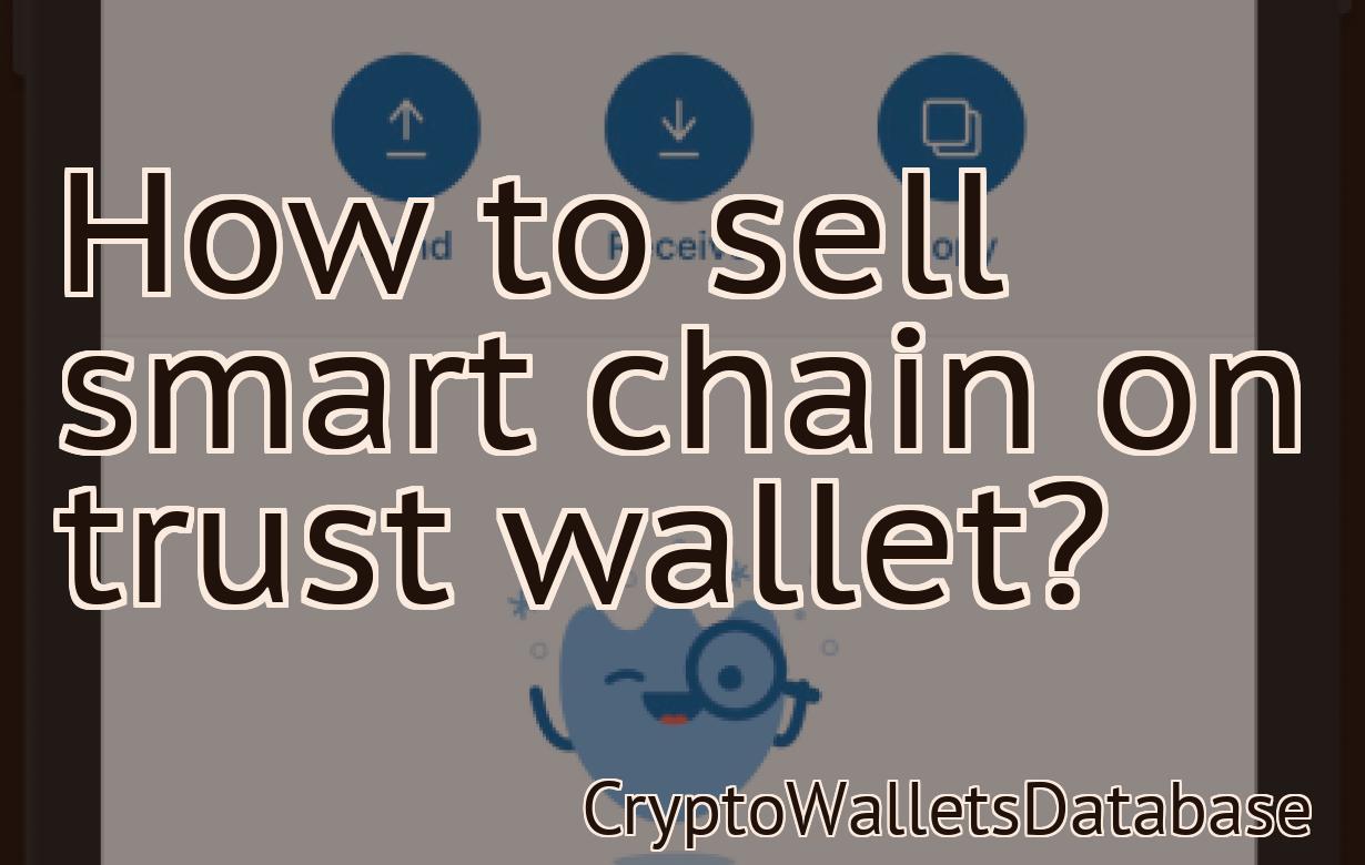 How to sell smart chain on trust wallet?