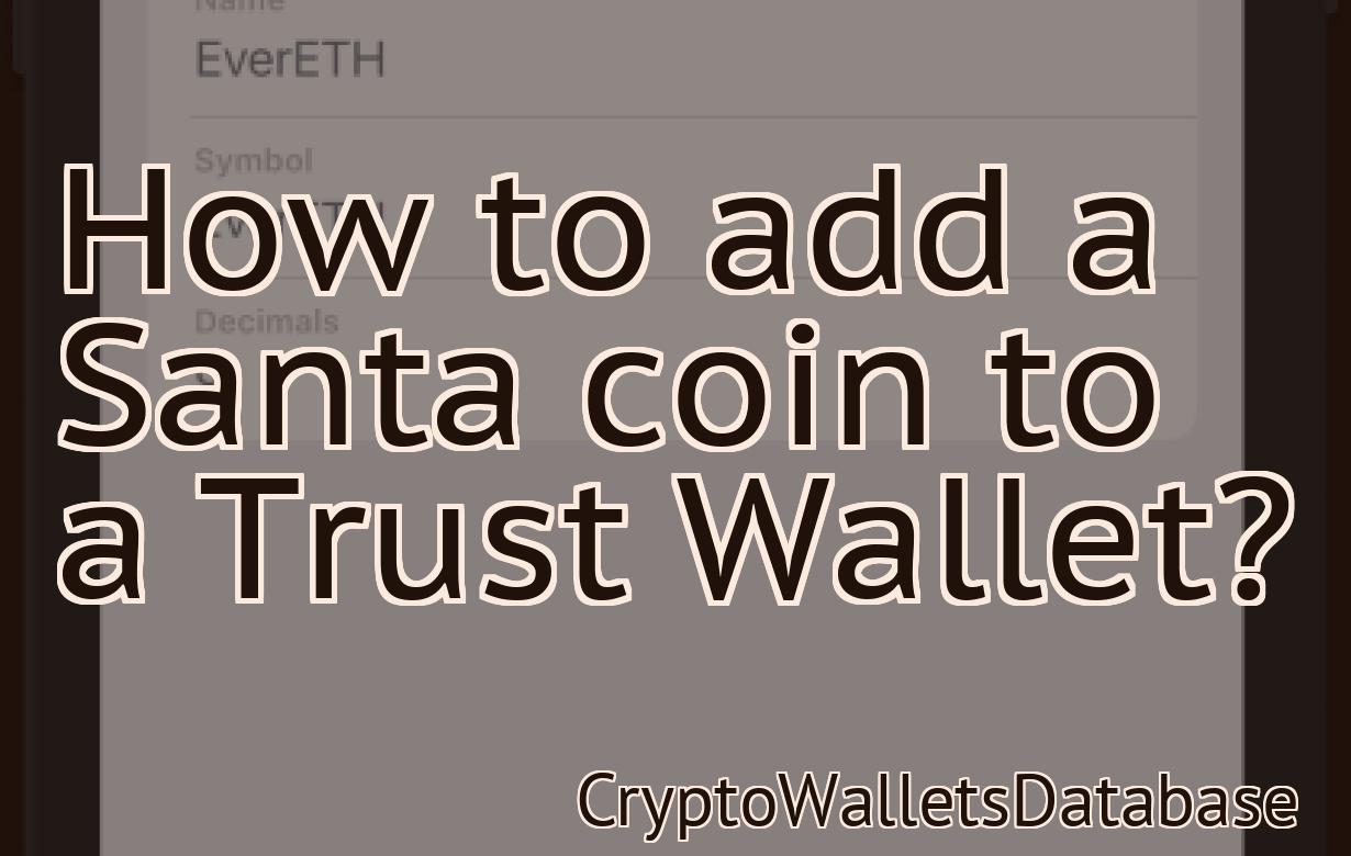 How to add a Santa coin to a Trust Wallet?