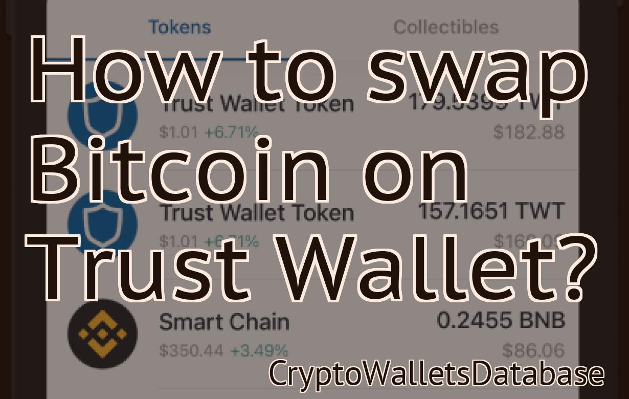 How to swap Bitcoin on Trust Wallet?
