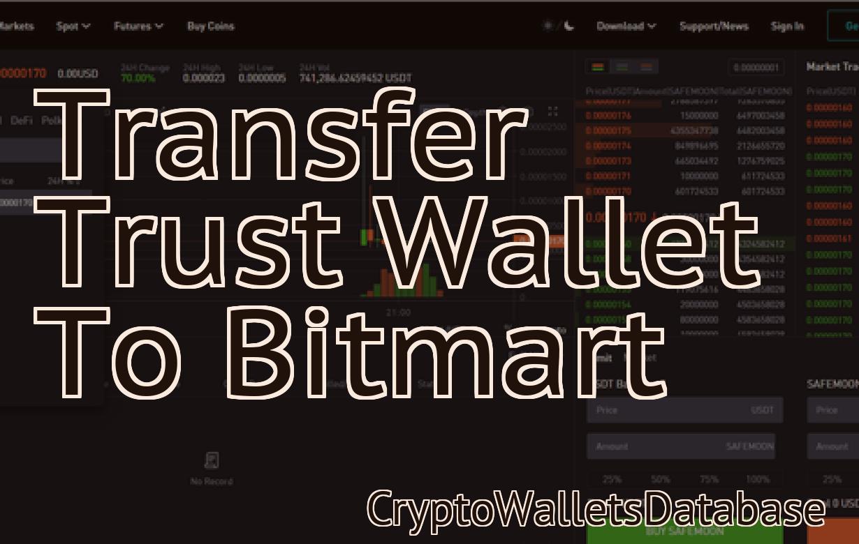 Transfer Trust Wallet To Bitmart