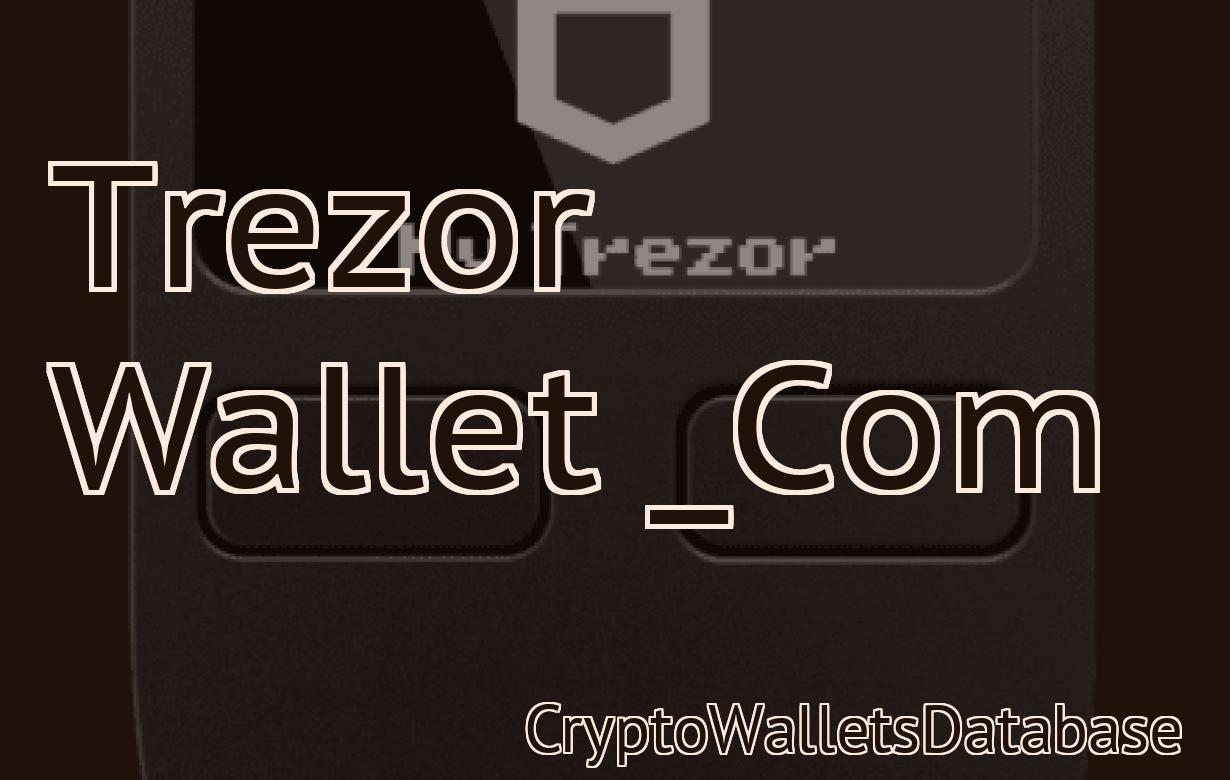Trezor Wallet _Com