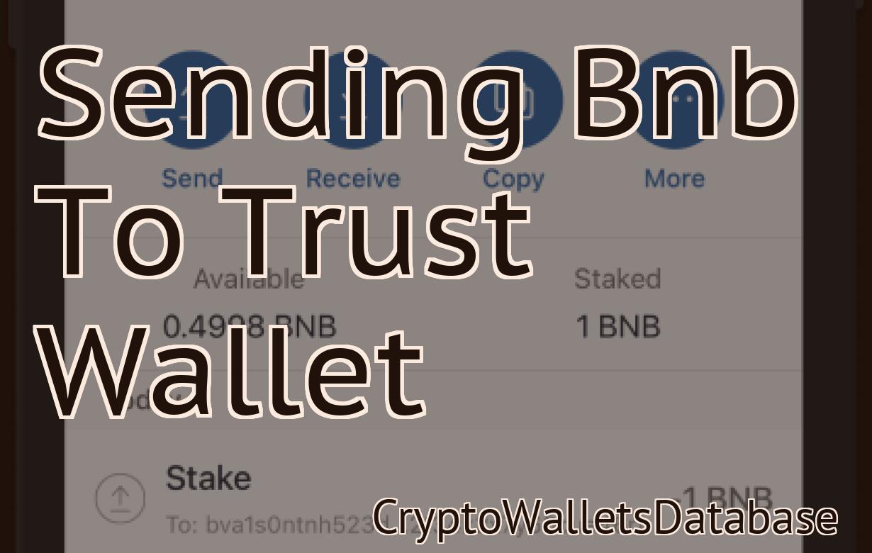 Sending Bnb To Trust Wallet
