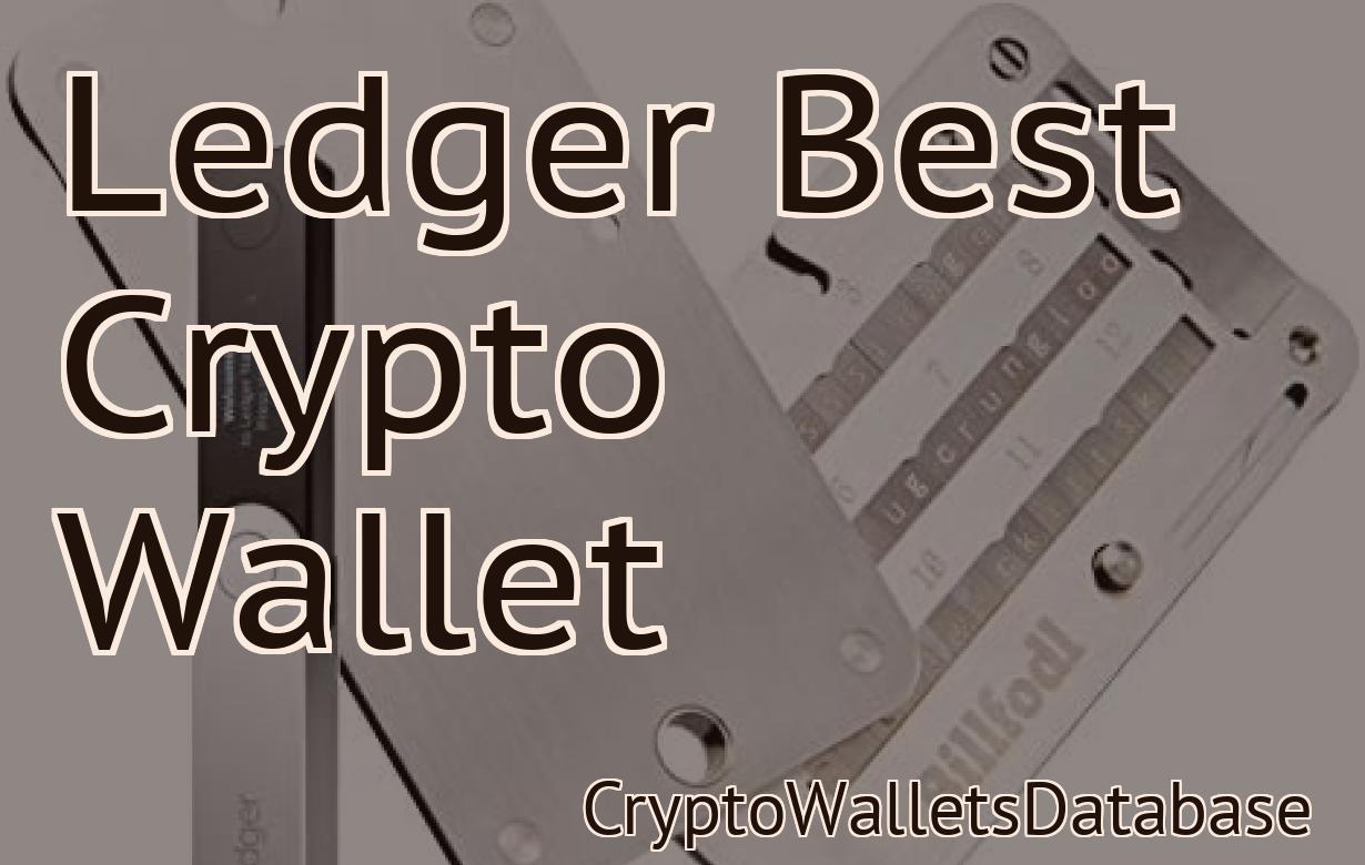 Ledger Best Crypto Wallet