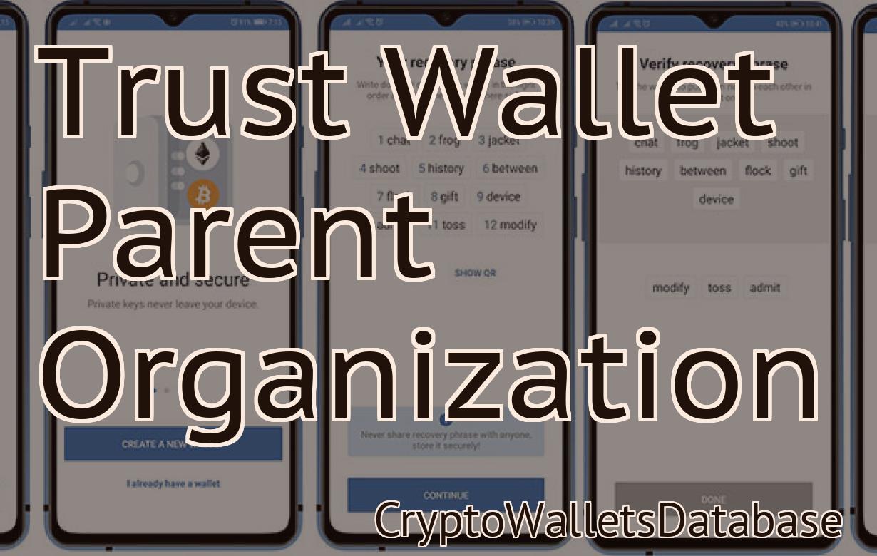 Trust Wallet Parent Organization