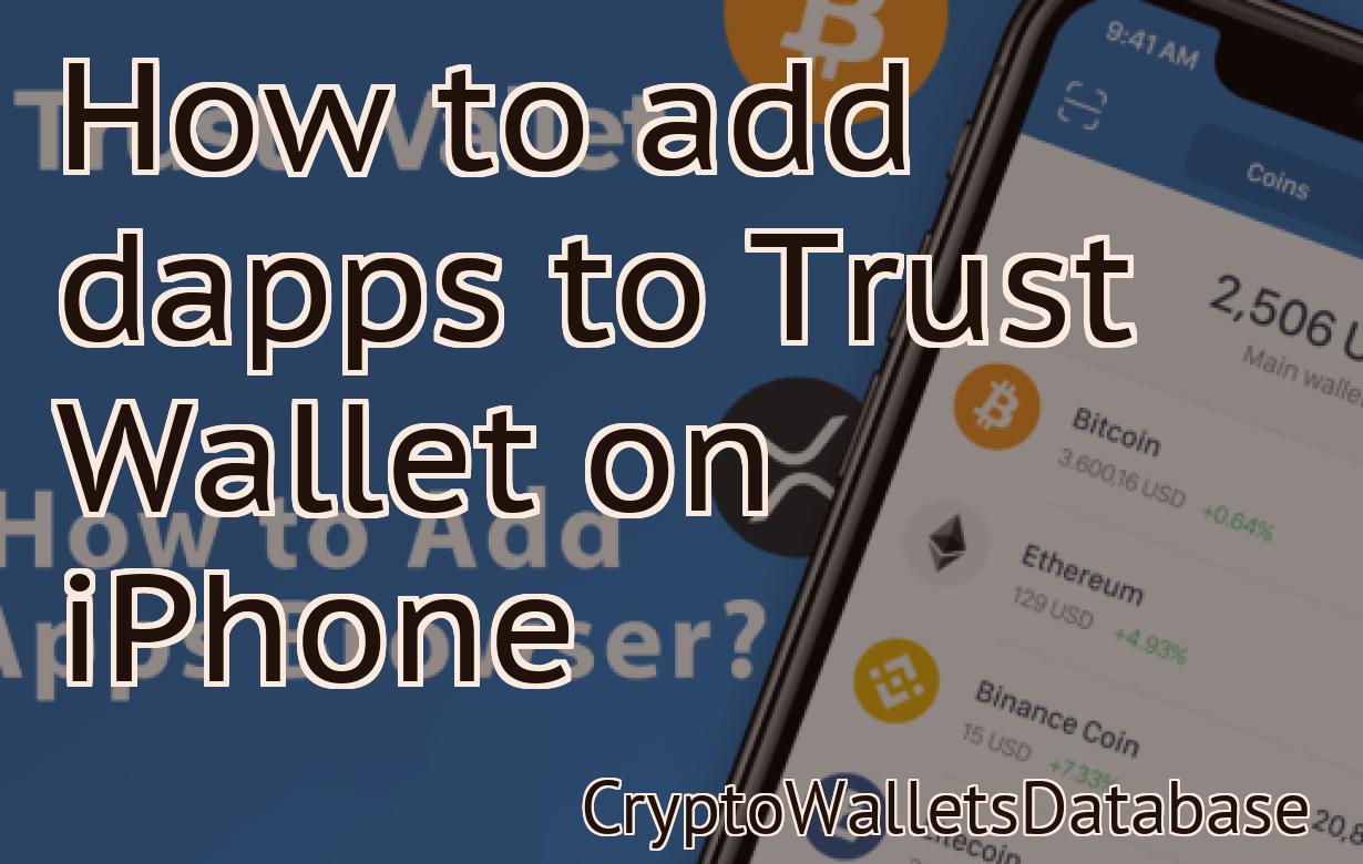 How to add dapps to Trust Wallet on iPhone
