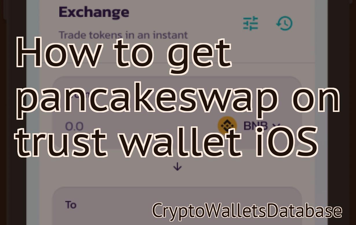 How to get pancakeswap on trust wallet iOS