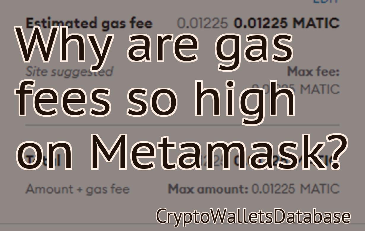 Why are gas fees so high on Metamask?