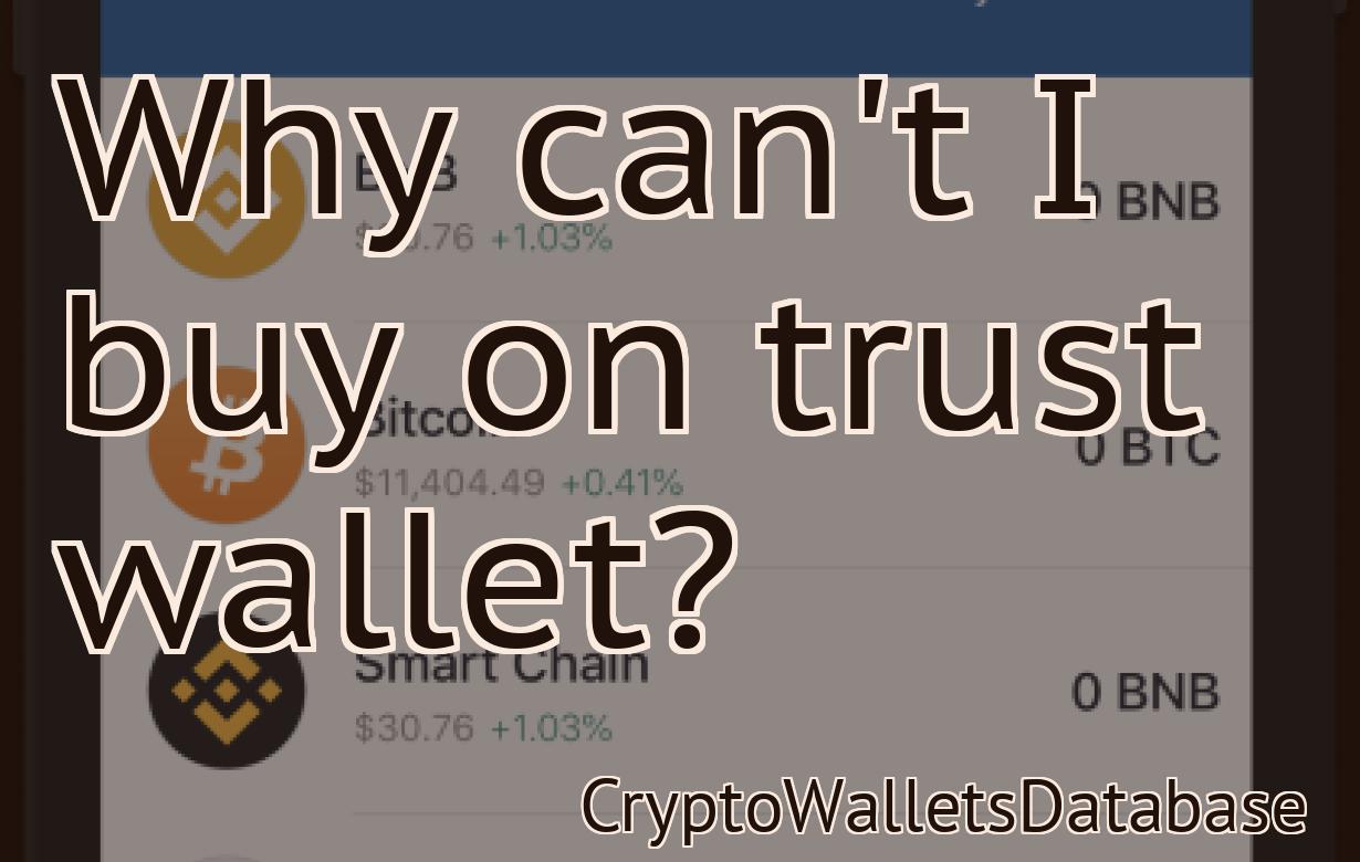 Why can't I buy on trust wallet?