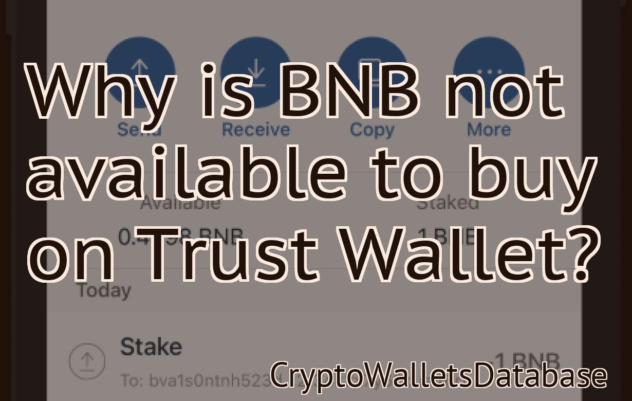 Why is BNB not available to buy on Trust Wallet?