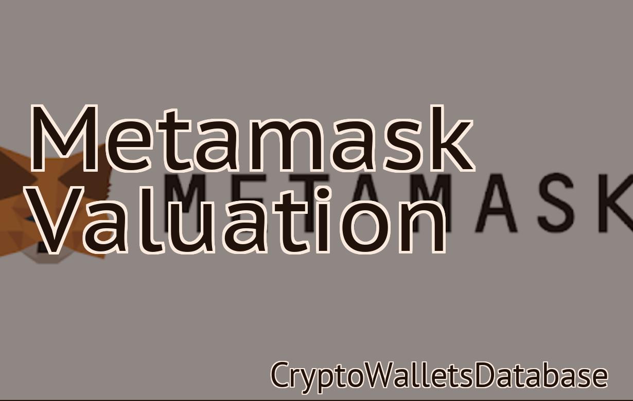 Metamask Valuation