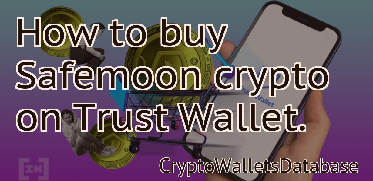 How to buy Safemoon crypto on Trust Wallet.